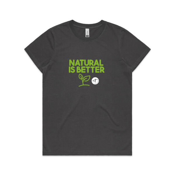 Natural is Better - Womens Faded Tee Thumbnail