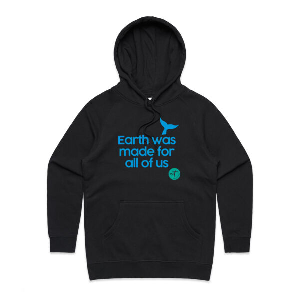 Earth was made for all of us  - Womens Supply Hood Thumbnail
